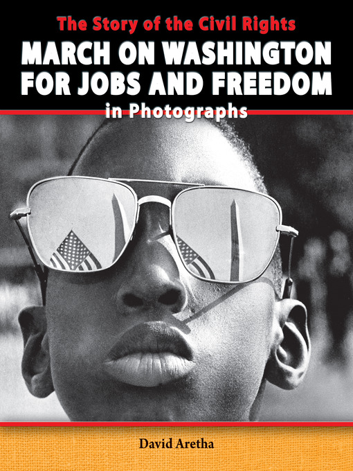 Title details for The Story of the Civil Rights March on Washington for Jobs and Freedom in Photographs by David Aretha - Wait list